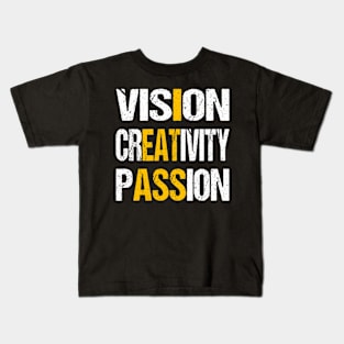 Vision Creativity Passion Kids T-Shirt